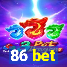 86 bet